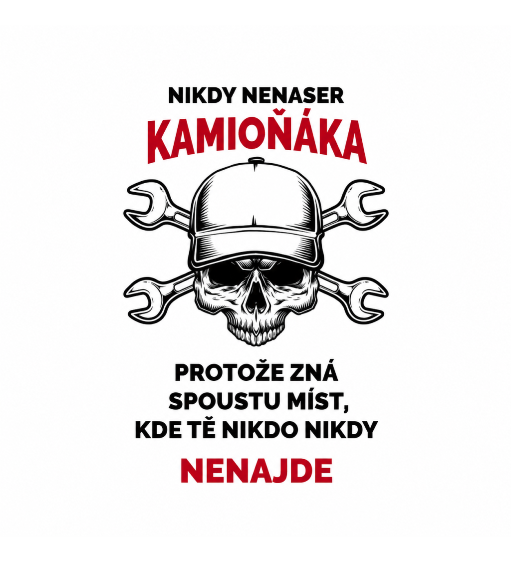 Pánské triko bílé - Nikdy nenaštvi kamioňáka