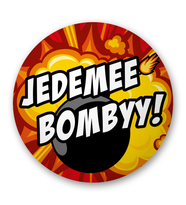 Placka Jedemee Bombyy!