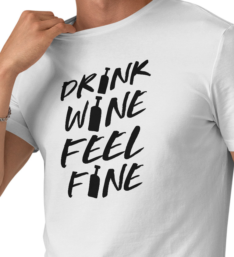 Pánské tričko - bílé - Pij víno, ciť se fajn - M