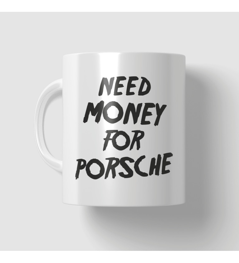 Hrnek - money for porsche