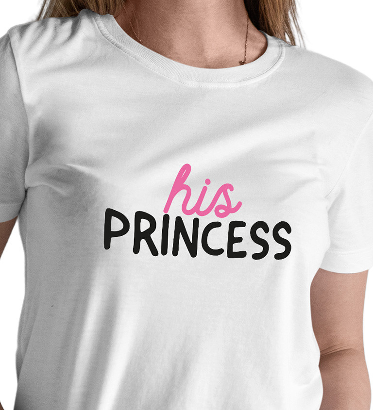 Dámské triko bílé - His princess růžová