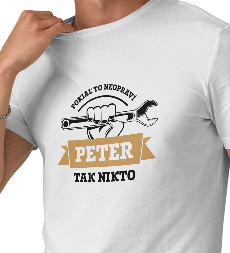 Pánské tričko bílé - Pokiaľ to neopraví Peter