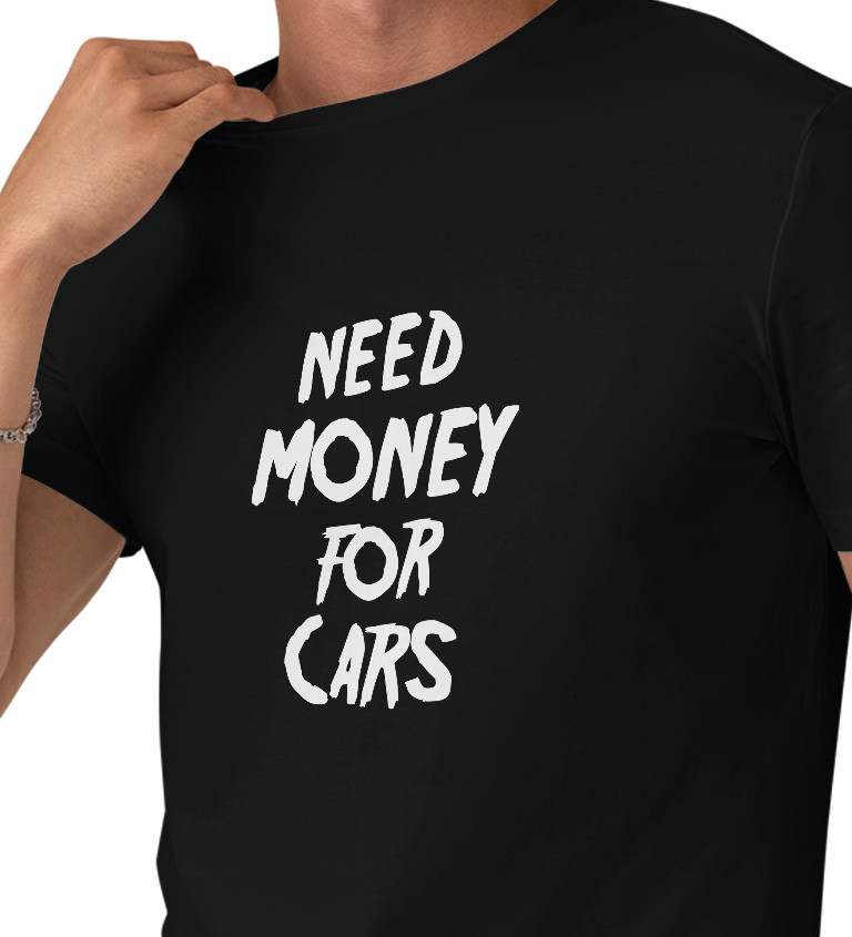 Pánské černé tričko – Need money for cars