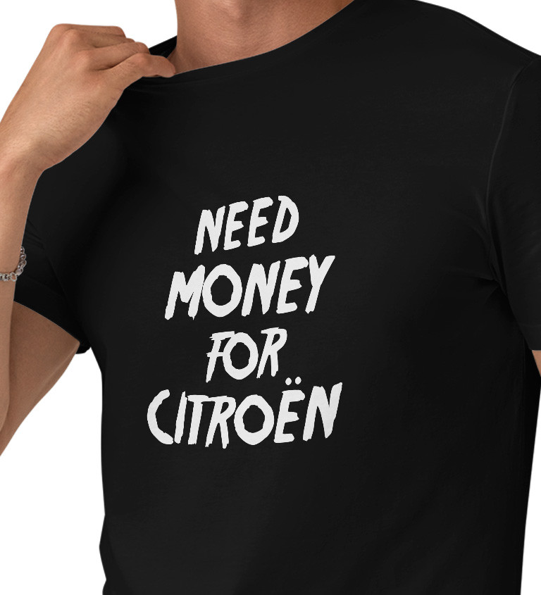 Pánské černé tričko – Need money for Citroën