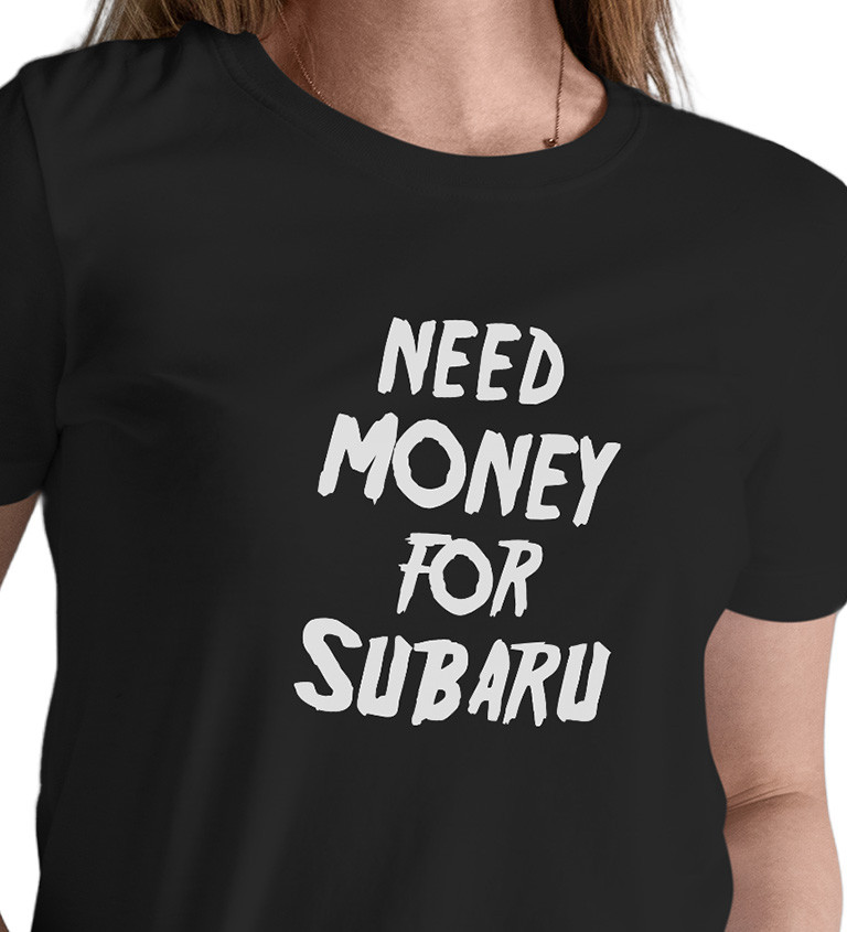 Dámské bílé tričko – Need money for Subaru