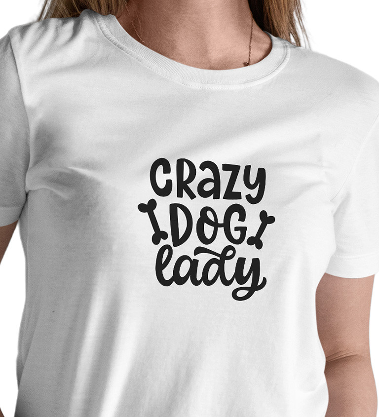 Dámské bílé tričko – Crazy dog lady
