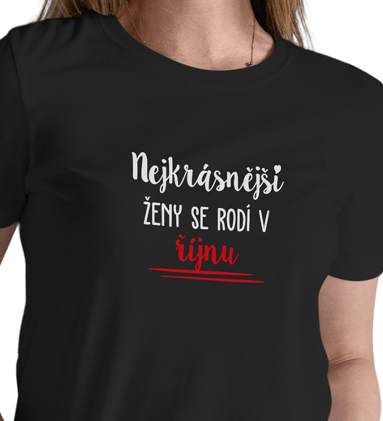 Dámské černé tričko – Nejkrásnější ženy se rodí v Říjnu