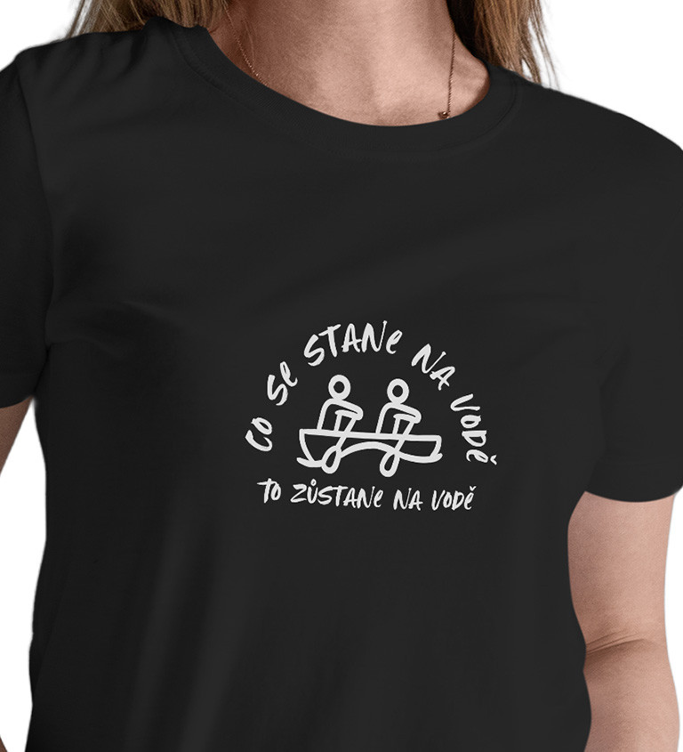 Dámské černé tričko – Co se stane na vodě, to zůstane na vodě