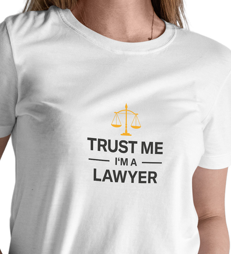 Dámské bílé tričko – Trust me I´m a lawyer