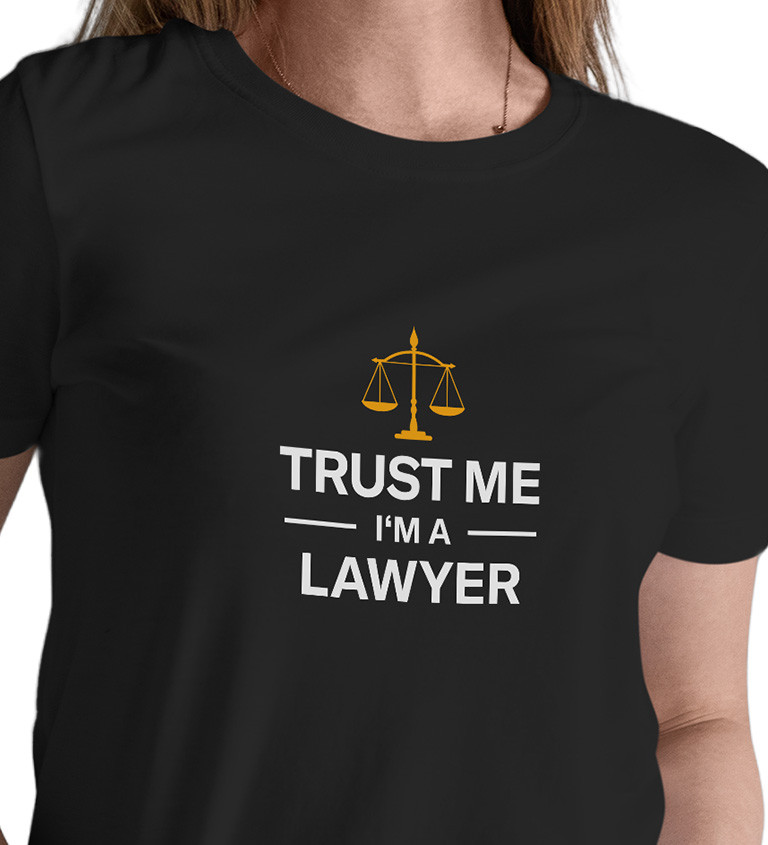 Dámské černé tričko – Trust me I´m a lawyer