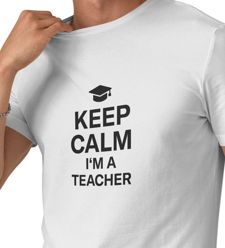 Pánské bílé tričko – Keep calm I´m a teacher
