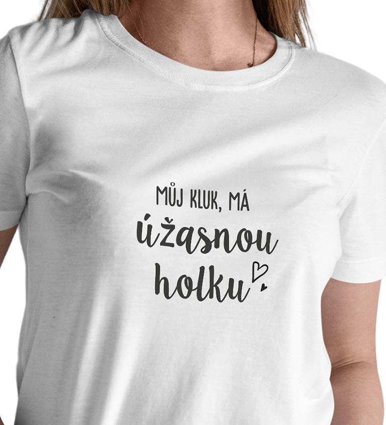 Dámské bílé tričko – Můj kluk má úžasnou holku