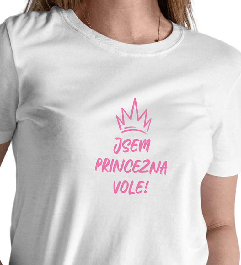 Dámské bílé tričko – Jsem princezna vole!
