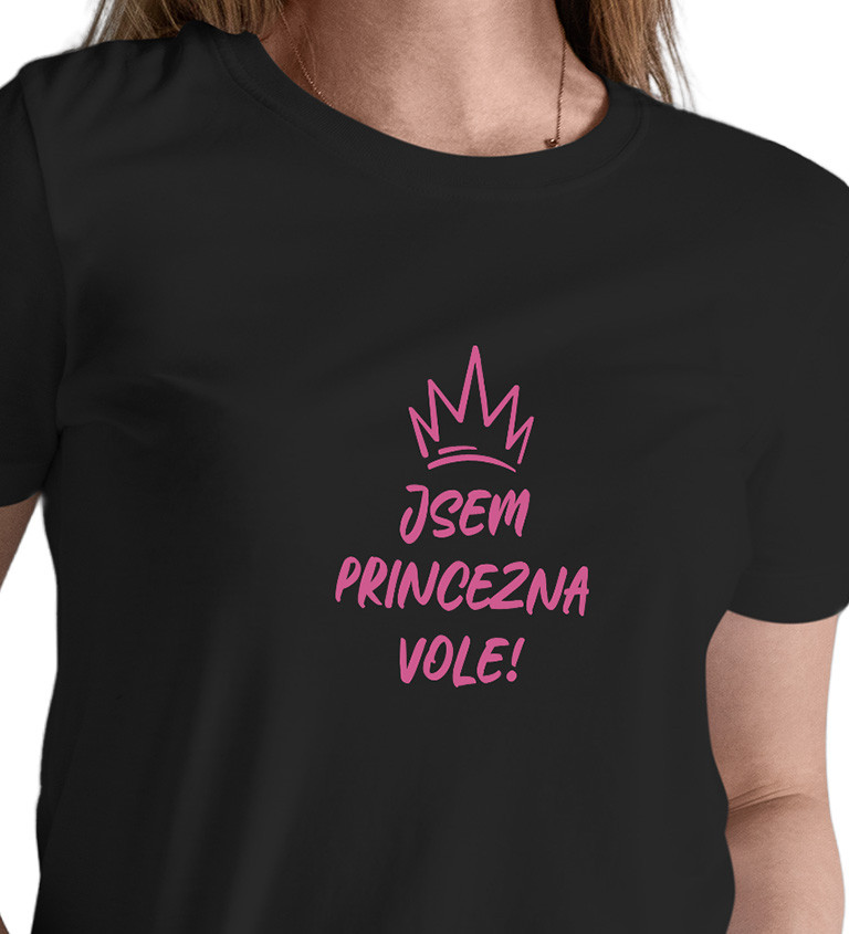 Dámské černé tričko – Jsem princezna vole!
