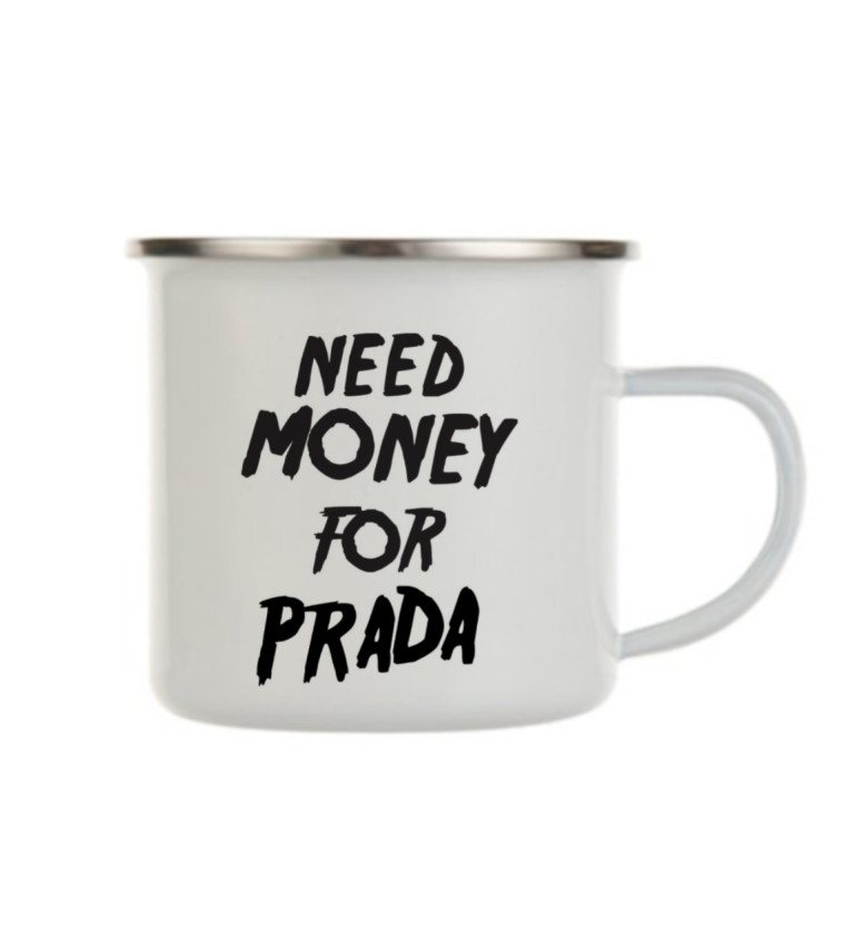 Bílý plecháček: Need money for Prada