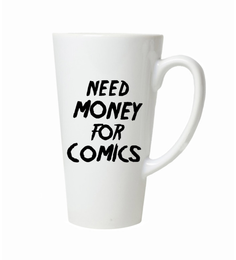 Hrnek na latte – Need money for comics