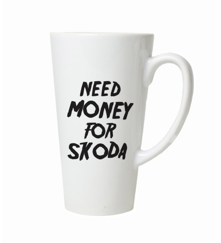 Hrnek na latte – Need money for škoda