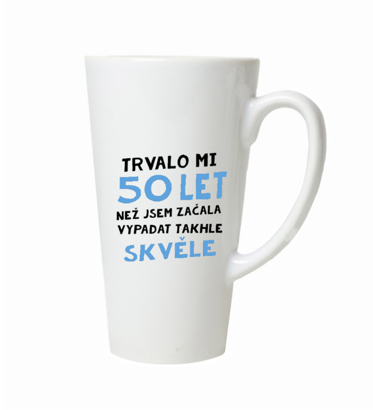 Hrnek na latte – Trvalo mi 50 let, než jsem začal vypadat takhle skvěle