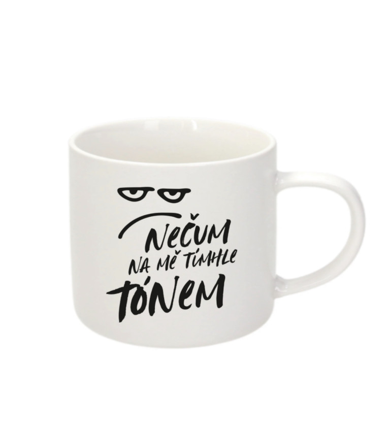 Malý hrnek na Espresso – Nečum na mě tímhle tónem
