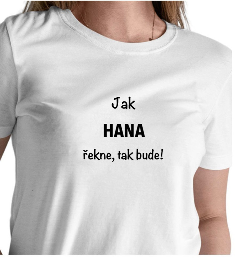 Dámské černé tričko – Jak Hana řekne, tak bude!