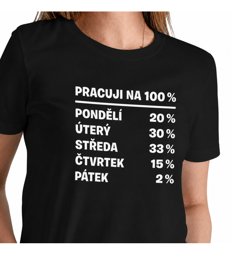 Dámské triko černé - Pracuji na 100%