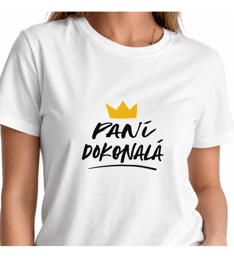 Dámské bílé tričko – Paní dokonalá